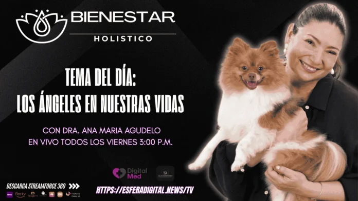 Los Ángeles en nuestras vidas: Bienestar Holístico con la Dra. Ana María